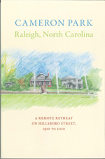 LOCAL PICKUP – Cameron Park, A Remote Retreat on Hillsboro Street, 1910 to 2010